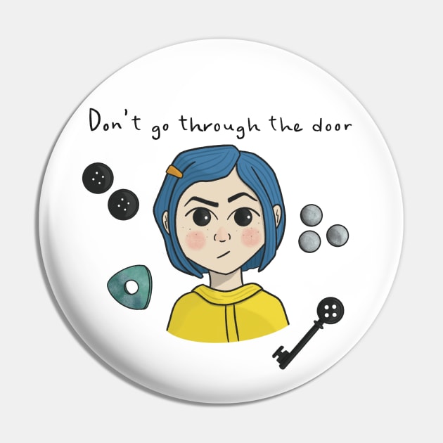 Don’t go through the door Pin by Amyologist Draws