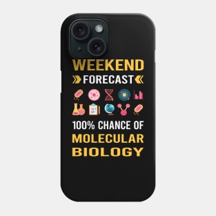 Weekend Forecast Molecular Biology Biologist Phone Case