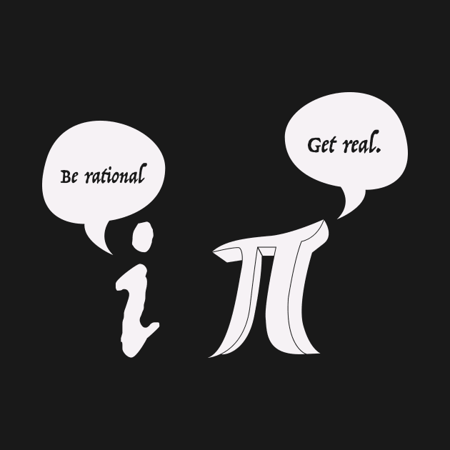 Get Real Be Rational Pi Funny Math Geek Sarcastic Adult Novelty Funny by johnii1422