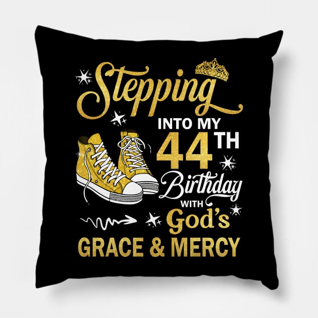 Stepping Into My 44th Birthday With God's Grace & Mercy Bday Pillow by MaxACarter