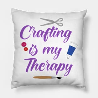 Crafting is my therapy Pillow