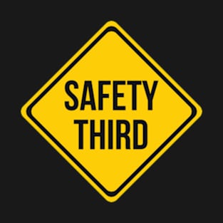 Safety Third Road Sign Joke T-Shirt