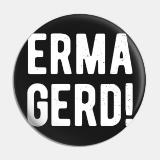 Ermagerd Halloween Surprise Costume Funny Pin