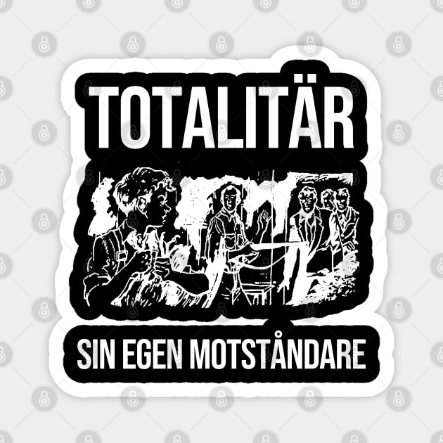 Totalitär - Sin Egen Motståndare - Tribute Artwork - Black Magnet by Vortexspace