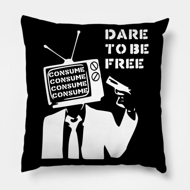 Dare To Be Free - You Are Not Immune To Propaganda, Punk, They Live Pillow by SpaceDogLaika