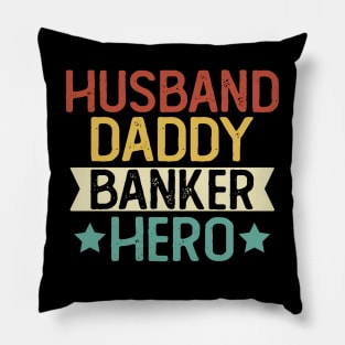 Husband Daddy Banker Hero Gift Banker Dad Gift Pillow