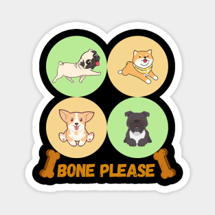 Bone please concept for dog lover Magnet