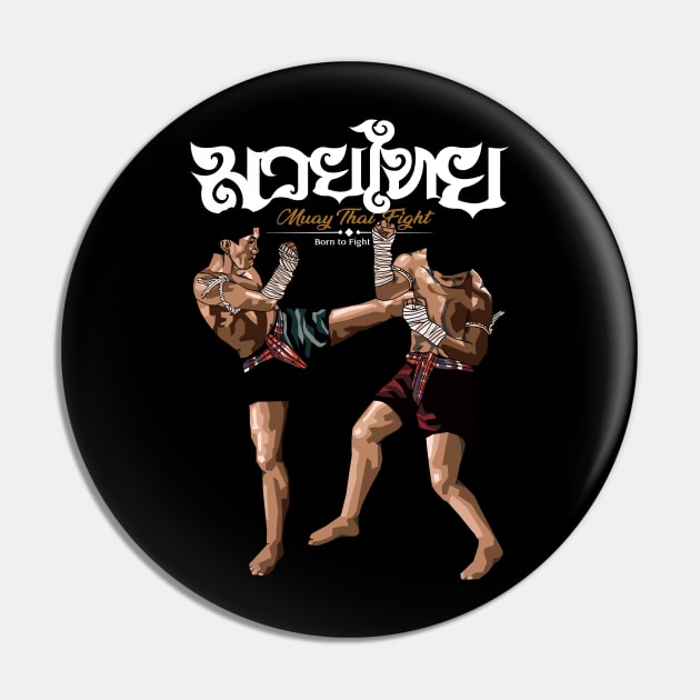 Muay Thai Born to Fight Pin by KewaleeTee