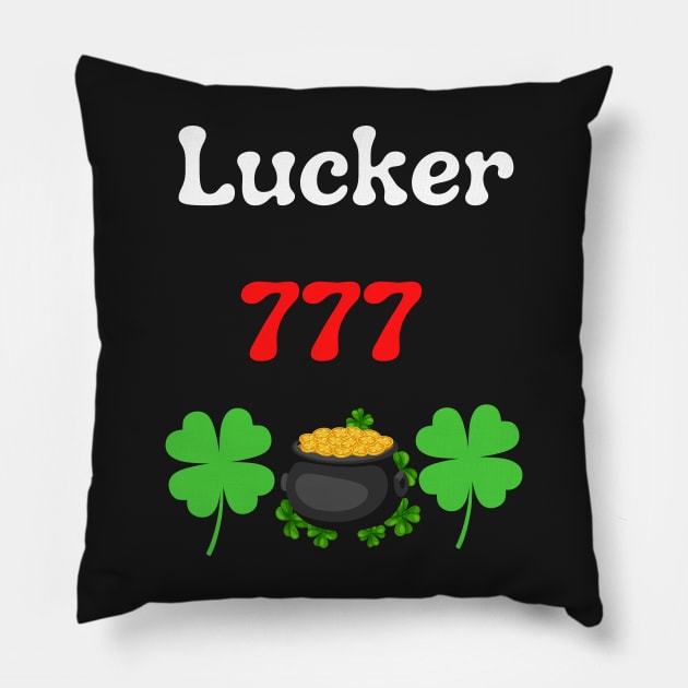 Lucky 777 always lucky Pot of gold Four Leaf Clover Saint Patricks Day Pillow by Artstastic