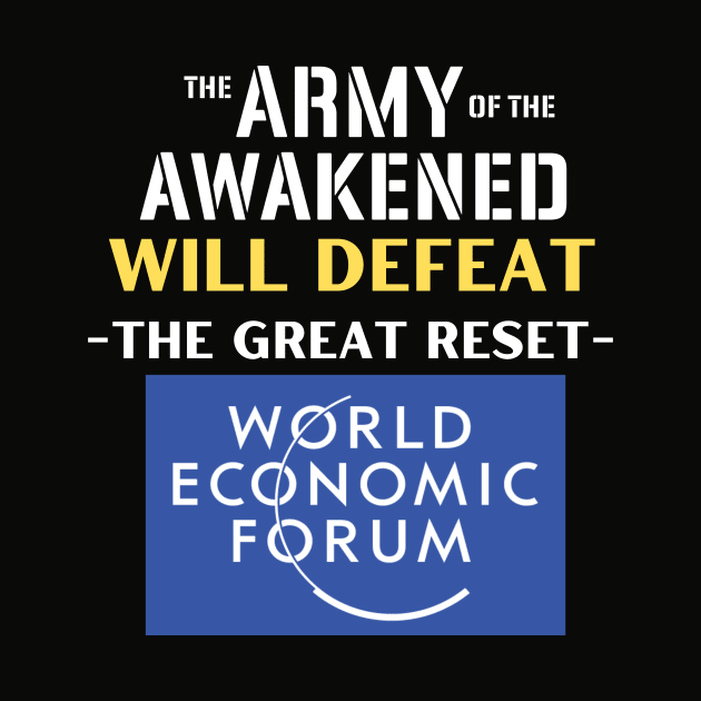 The Army of the Awakened Will Defeat the Great Reset by Let Them Know Shirts.store