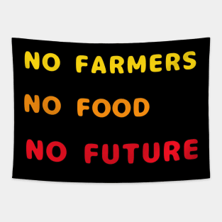 No Farmer No Food No Future Tapestry