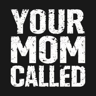 Your Mom T-Shirt