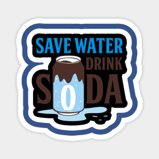 save water drink soda 2 Magnet