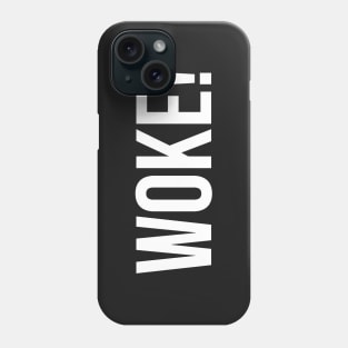 Woke! Phone Case