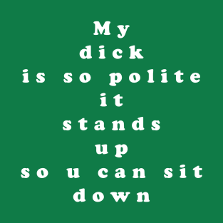 Polite Dick T-Shirt