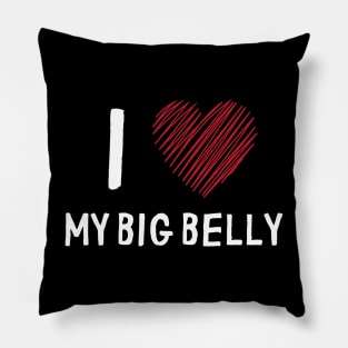 i love my belly Pillow