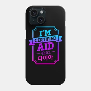 I'M CERTIFIED DIA AID Phone Case