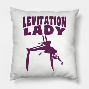 Levitation Lady - Aerialist, Acrobat Pillow