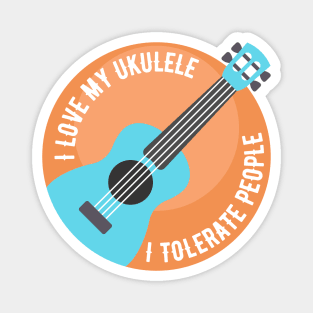 Tolerate People - Ukulele Magnet