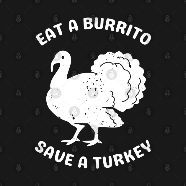 Eat A Burrito Save a Turkey (2) by TaliDe