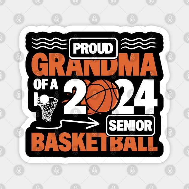 2024 Basketball Senior Player - Proud Grandma of a 2024 Senior Basketball Magnet by BenTee