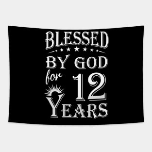 Blessed By God For 12 Years Christian Tapestry