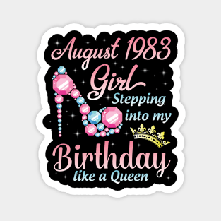 August 1983 Girl Stepping Into My Birthday 37 Years Like A Queen Happy Birthday To Me You Magnet