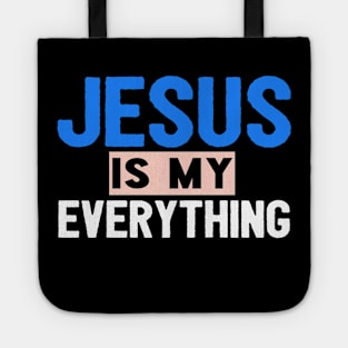 Jesus Is My Everything Tote