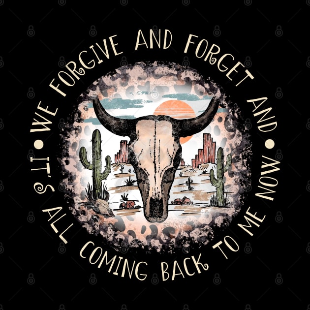 We forgive and forget and it's all coming back to me now Mountains Deserts Cactus Bull Skull by Beetle Golf