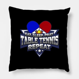 Eat Sleep Pray Table Tennis - Ping Pong T-Shirt Pillow