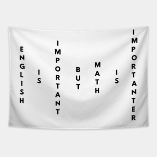 English Is Important But Math Is Importanter Tapestry