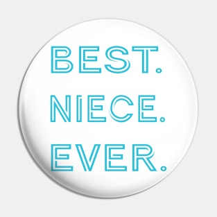 Best. Niece. Ever. Pin