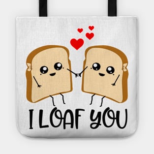 I Loaf You, Funny Bread Pun Design Tote