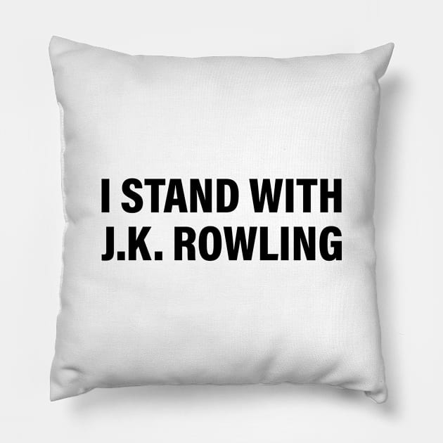 I Stand With J.K. Rowling Pillow by Everyday Inspiration