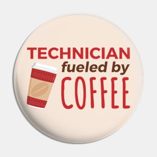 Technician Fueled by Coffee Pin