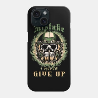 Make No Mistake Never Give Up Inspirational Quote Phrase Text Phone Case