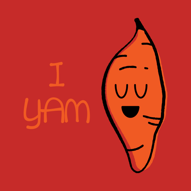 (Who's My Sweet Potato?) I Yam by SchaubDesign