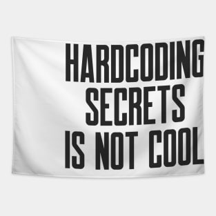 Secure Coding Hardcoding Secrets Is Not Cool Tapestry