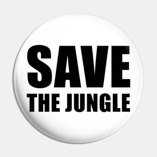 Jungle quote Pin