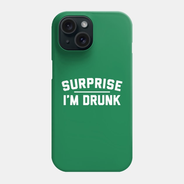 Surprise I am drunk Phone Case by Talkad