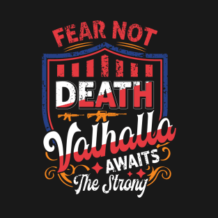 Fear  not death T-Shirt