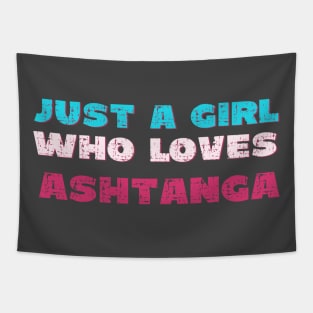 Just a girl who loves ashtanga Tapestry