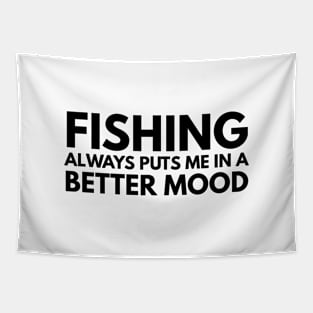 Fishing Always Puts Me In A Better Mood Tapestry