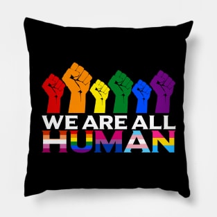 We Are All Human LGBT Pride Pillow