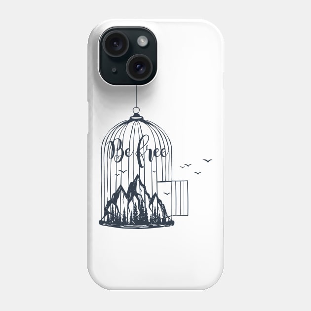 Be Free. Motivational Quote.Creative Illustration Phone Case by SlothAstronaut