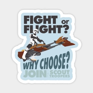 Fight or Flight-Why Choose? Scout Troopers Magnet