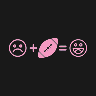 Sad Face Plus Football Fan Equals Happy Smile Face T-Shirt