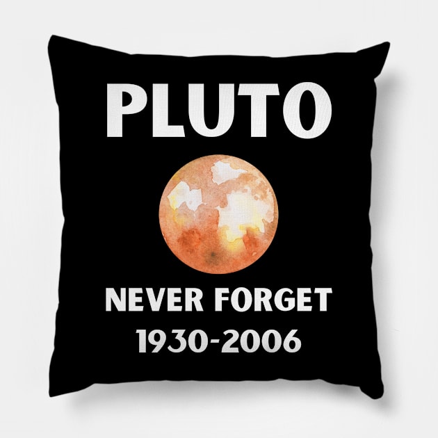 Never Forget Pluto Pillow by BlueSkyGiftCo