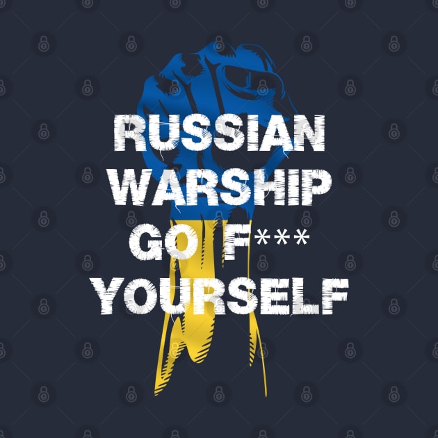 Russian Warship Go F Yourself by Youth Power