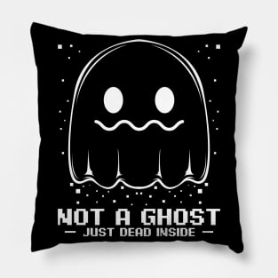 Ghost - Not A Ghost - Just Dead Inside Spooky Halloween Pillow